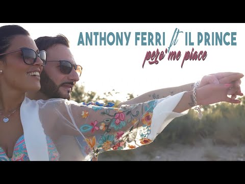 ANTHONY FERR Ft. Il Prince - Però Me Piace - O F F I C I A L V I D E O
