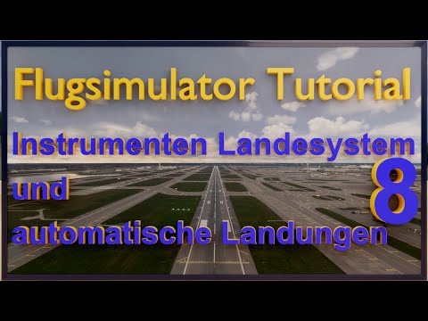 Automatische Landung und ILS Tutorial - Teil 8