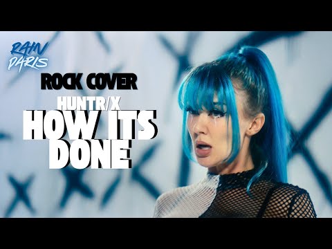 "How It's Done" by HUNTR/X | KPop Demon Hunters |  Official Rock Version by Rain Paris