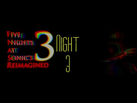 Five Nights at Sonic's 3 Reimagined (Night 3 End of Demo)