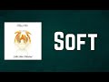 Kings of Leon - Soft (Lyrics)