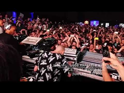 Jeff Mills B2B Raffaele Attanasio -Nice to Be  - DUEL BEAT Naples
