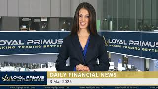 Loyal Primus Daily Financial News- 3 MAC  2025