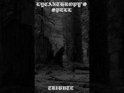 Lycanthropy's Spell - Tribute (2005)