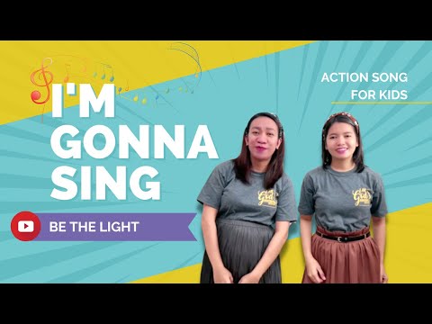 I'm Gonna Sing, I'm Gonna Snap - Action Song - be the Light