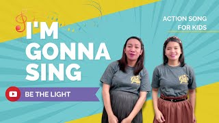 I&#39;m Gonna Sing, I&#39;m Gonna Snap - Action Song - be the Light