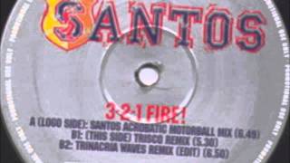 Santos - 3-2-1 Fire (Trinacria Waves Remix) (Edit) [HD]