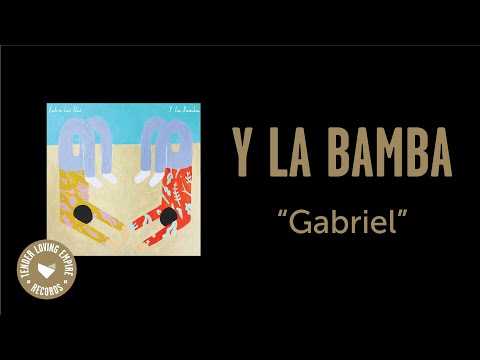 Y La Bamba - Gabriel