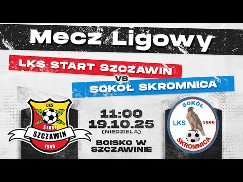 LKS START SZCZAWIN - SOKÓŁ SKROMNICA I 19.10.2025 I MECZ LIGOWY