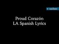 Proud Corazón: LA Spanish Lyrics