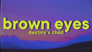 Destiny&#39;s Child - Brown Eyes