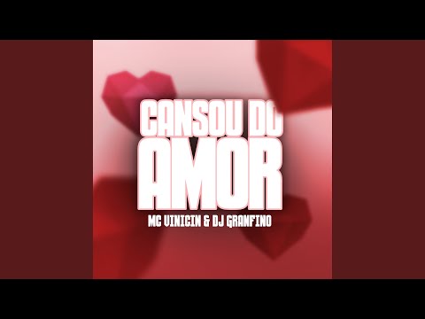 Cansou do Amor