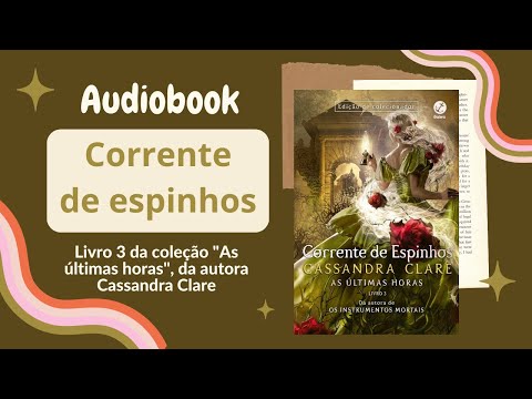 CORRENTE DE ESPINHOS (Audiobook) – Prólogo ao cap. 6 – As últimas horas (Vol. 3) | Cassandra Clare