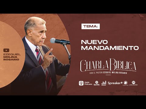 El nuevo mandamiento  | Estudios Bíblicos en audio | CH-343 |  Pastor Ezequiel Molina R.
