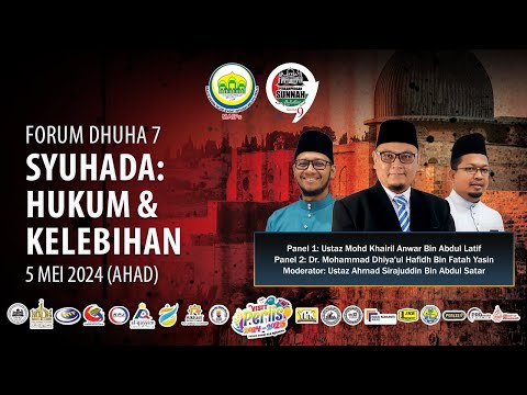 05-05-2024 Forum Dhuha 7: Syuhada : Hukum Dan Kelebihan