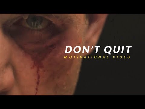 DON'T QUIT - Best Motivational Video