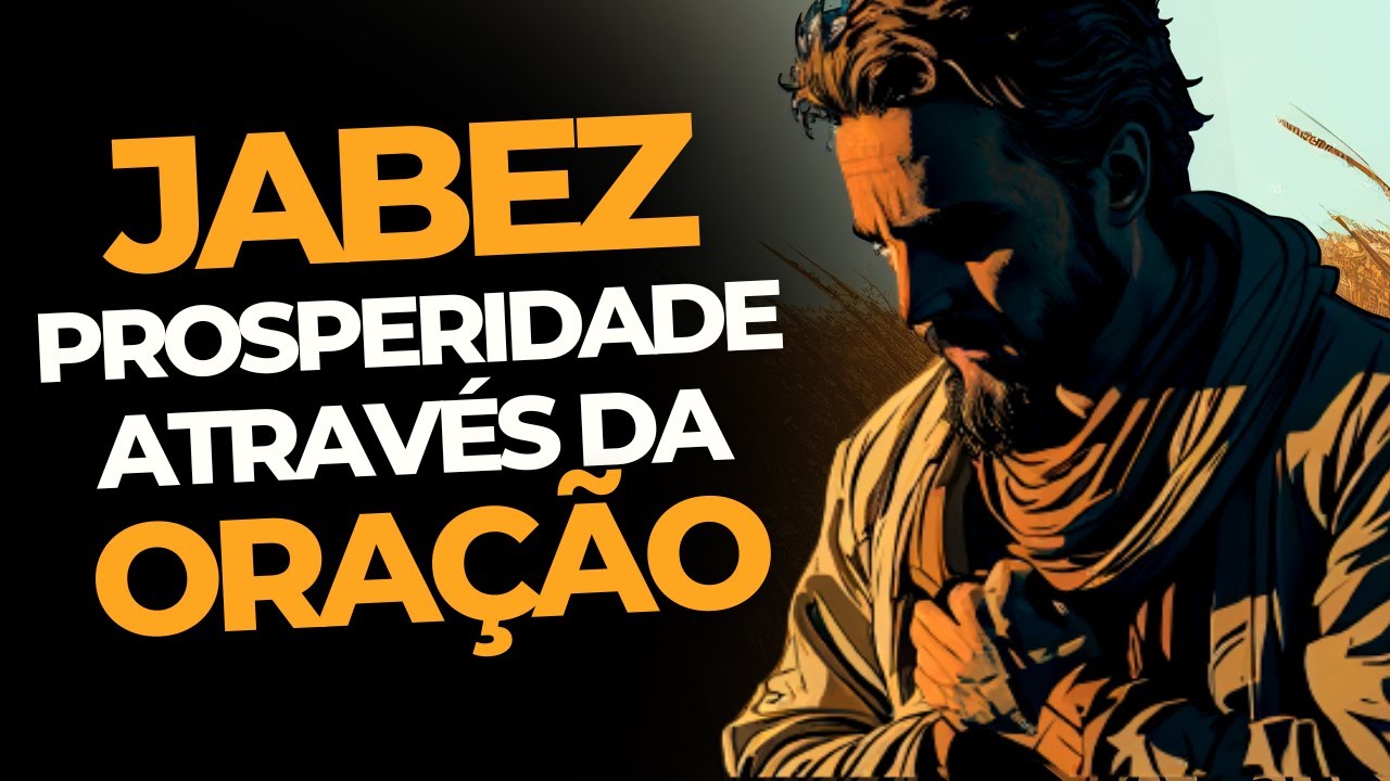 QUEM FOI JABEZ? A HISTÓRIA DE JABEZ NA BÍBLIA