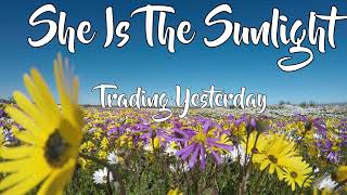 Trading Yesterday - She is the Sunlight (Lyrics)