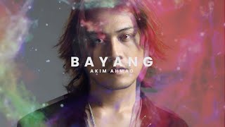 Bayang - Akim Ahmad | Official Music Lirik