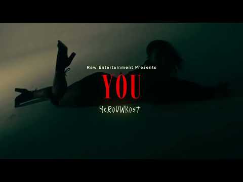 McRouwkost - YOU (Prod. By XKR) OFFICIAL VIDEO