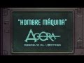 AGORA - Hombre Máquina 