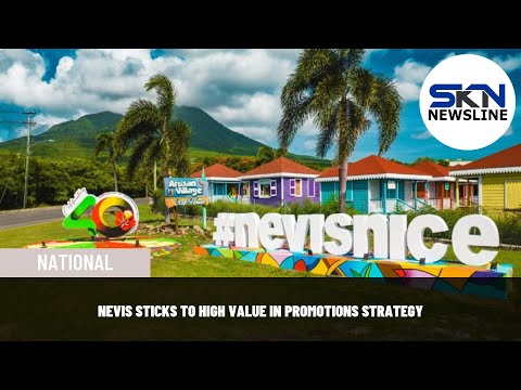 NEVIS STICKS TO HIGH VALUE IN PROMOTIONS STRATEGY