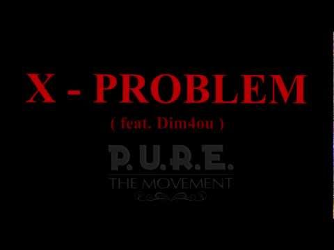 X - PROBLEM   ( feat. DIM4OU ) 2012