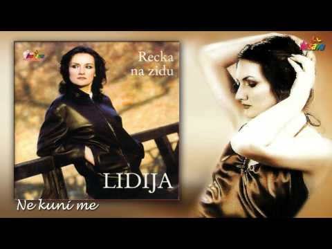 Lidija - Ne kuni me - (Audio 2000)