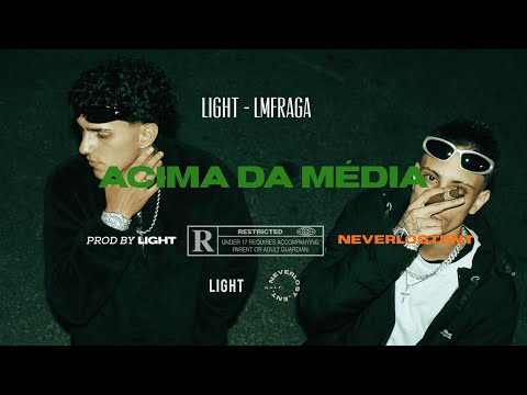 Light - Acima da Média ft.Lmfraga