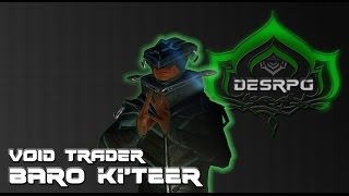 Warframe ITA - DesRPG presenta il Void Trader, Baro Ki'Teer!