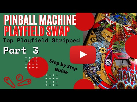 Pinball Playfield Swap - Completing Strip Down of Top of Playfield - Part 3 of 30