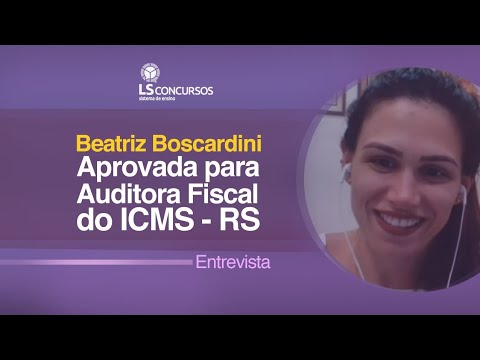 Entrevista com Beatriz Boscardini Bastos Aprovada no ICMS - RS