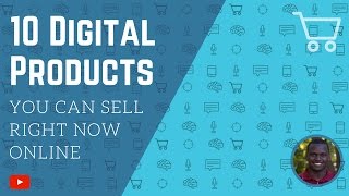 10 Digital Products That You Can Sell Right Now Online