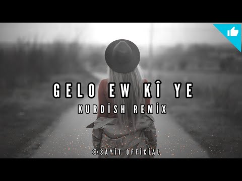 Halit Bilgiç [ GELO EW KÎ YE ] Kurdish Remix - Sayit Official