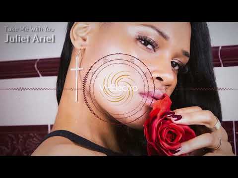 Juliet Ariel - Take Me With You