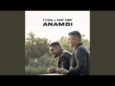 Anamdı (feat. Akif Arif)