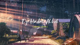 Download lagu Dj hadal ahbek ♫ slowed-reverb 2022 ♫ dj viral tiktok ♫ dj hadal ahbek slow ⊝ mp3 Download lagu Dj hadal ahbek ♫ slowed-reverb 2022 ♫ dj viral tiktok ♫ dj hadal ahbek slow ⊝ mp3