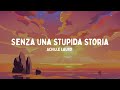 Achille Lauro - Senza Una Stupida Storia (Testo/Lyrics)
