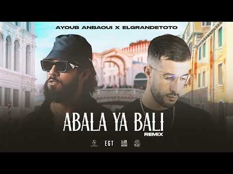 Ayoub Anbaoui X ElGrande Toto - Abala Ya Bali REMiX ( Speed up )