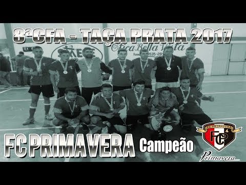 #EP237 #8ªCFA Final da #TaçaPrata 2017 - FC PRIMAVERA x METRALHAS FC