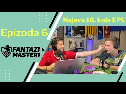 EP. 6 | Najava 16. kola Premijer Lige