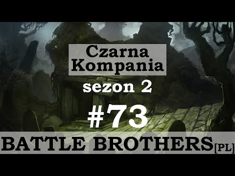 Battle Brothers (PL), Beasts and Exploration, cz.73 - na drogach pełno bandytów.