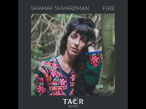 Shahaf Shvarzman - Fire