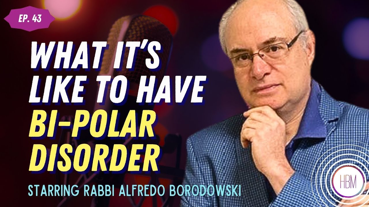 Episode 43: Alfredo Borowdowski - I Have Bipolar Disorder and Want To Destigmatize Mental Illness