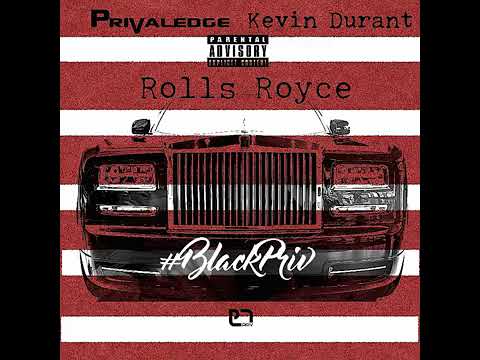Privaledge - Rolls Royce (ft. Kevin Durant)
