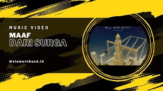 Download lagu Element - 'Maaf Dari Surga' (HD) mp3 Download lagu Element - 'Maaf Dari Surga' (HD) mp3