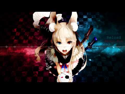 Nightcore -  Reload