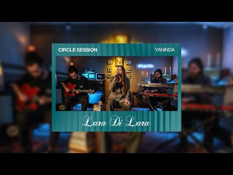 Circle Sessions by Single Circle: Lara Di Lara - Yanında (akustik live)