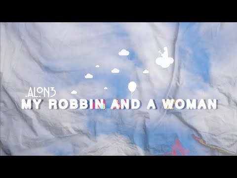 ALON3 - My Robbin And A Woman (Audio)