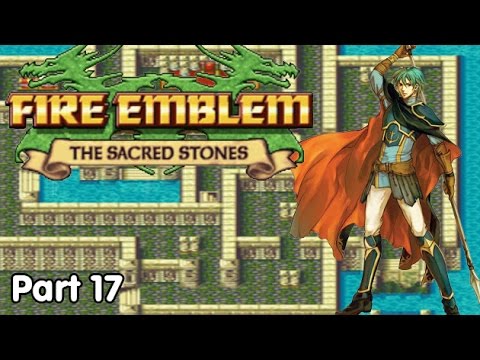 Slim Plays Fire Emblem: The Sacred Stones - #17. Castle Clearout